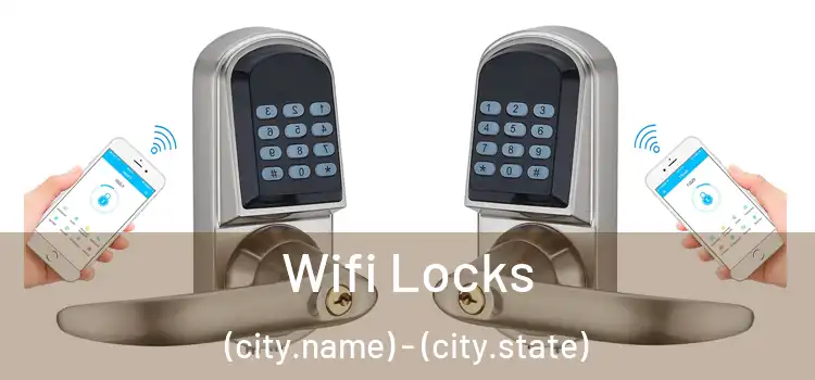  Wifi Locks (city.name) - (city.state)